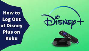 How to Log Out of Disney Plus on Roku